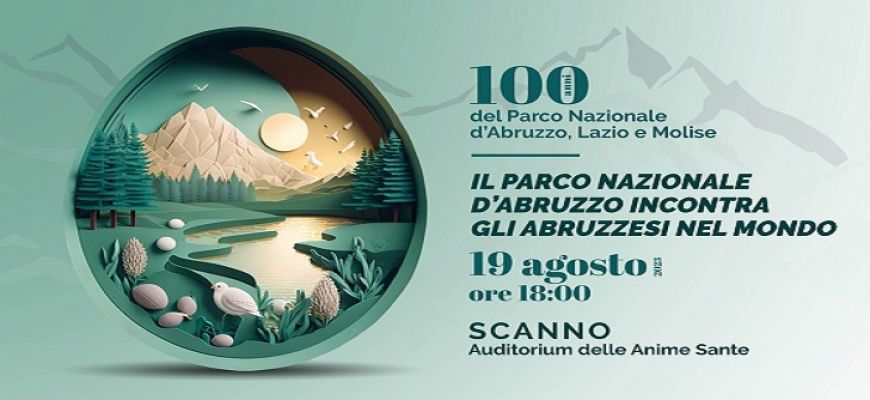 Scanno: celebrazioni del Centenario del Parco nazionale d’Abruzzo, Lazio e Molise 