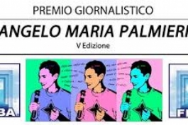 SETTIMA EDIZIONE DEL PREMIO GIORNALISTICO-ANGELO MARIA PALMIERI